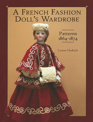 ISBN 9781932485578 A French Fashion Doll's Wardrobe/REVERIE PUB CO LLC/Louise Hedrick 本・雑誌・コミック 画像