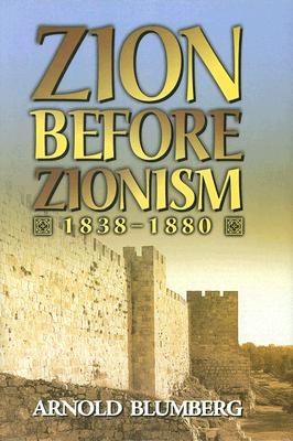 ISBN 9781932687828 Zion Before Zionism 1838-1880/SIMCHA MEDIA GROUP/Arnold Blumberg 本・雑誌・コミック 画像