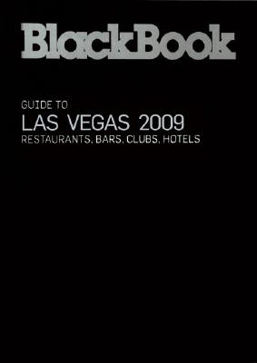 ISBN 9781932942453 Blackbook Guide to Las Vegas: Restaurants, Bars, Club, Hotels 2009/BLACKBOOK/Lissa Townsend Rogers 本・雑誌・コミック 画像