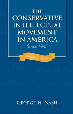 ISBN 9781933859125 The Conservative Intellectual Movement in America Since 1945 Anniversary/INTERCOLLEGIATE STUDIES INST/George H. Nash 本・雑誌・コミック 画像