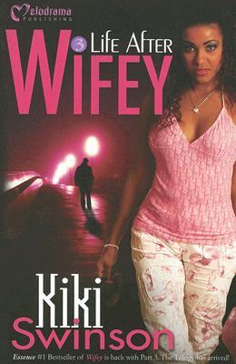 ISBN 9781934157046 Life After Wifey/MELODRAMA PUB/Kiki Swinson 本・雑誌・コミック 画像