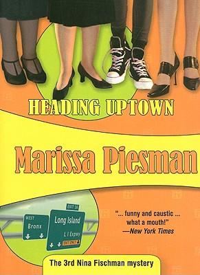 ISBN 9781934609101 Heading Uptown/FELONY & MAYHEM PR/Marissa Piesman 本・雑誌・コミック 画像