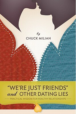 ISBN 9781935273837 We're Just Friends and Other Dating Lies: Practical Wisdom for Healthy Relationships/NEW GROWTH PR/Charles E. Milian 本・雑誌・コミック 画像