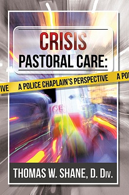 ISBN 9781935387220 Crisis Pastoral Care: A Police Chaplain's Perspective/HOHM PR/Thomas W. Shane D. DIV 本・雑誌・コミック 画像