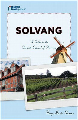 ISBN 9781935455219 Solvang: A Guide to the Danish Capital of America/CHANNEL LAKE INC/Amy Marie Orozco 本・雑誌・コミック 画像