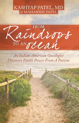 ISBN 9781935507833 From Raindrops to an Ocean: An Indian-American Oncologist Discovers Faith's Power from a Patient/AMBASSADOR INTL/Kashyap Patel 本・雑誌・コミック 画像