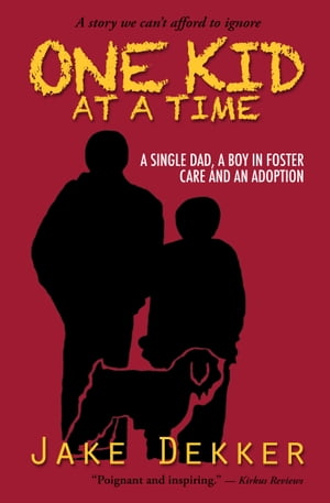 ISBN 9781937777012 One Kid at a TimeA Single Dad, a Boy in Foster Care and an Adoption 本・雑誌・コミック 画像