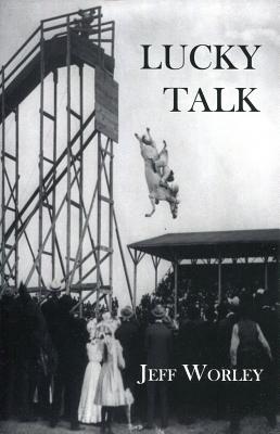 ISBN 9781937968496 Lucky Talk: 26 Short Poems/BROADSTONE BOOKS/Jeff Worley 本・雑誌・コミック 画像