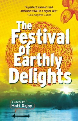 ISBN 9781938103834 The Festival of Earthly Delights/DZANC BOOKS/Matt Dojny 本・雑誌・コミック 画像