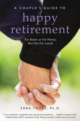 ISBN 9781938301124 A Couple's Guide to Happy Retirement: For Better or for Worse . . . But Not for Lunch/FAMILIUS/Sara Yogev 本・雑誌・コミック 画像