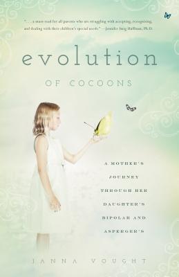 ISBN 9781938301865 Evolution of Cocoons: A Mother's Journey Through Her Daughter's Bipolar and Asperger's/FAMILIUS LLC/Janna Vought 本・雑誌・コミック 画像