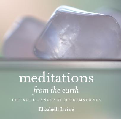 ISBN 9781939055972 Meditations from the Earth: The Soul Language of Gemstones/BRIGHT SKY PUB/Elizabeth Irvine 本・雑誌・コミック 画像