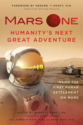 ISBN 9781940363837 Mars One: Humanity's Next Great Adventure: Inside the First Human Settlement on Mars/BENBELLA BOOKS/Norbert Kraft 本・雑誌・コミック 画像