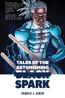 ISBN 9781941360163 Tales of the Astonishing Black Spark/LANTERNFISH PR/Charlie J. Eskew 本・雑誌・コミック 画像