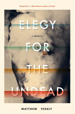 ISBN 9781941360453 Elegy for the Undead/LANTERNFISH PR/Matthew Vesely 本・雑誌・コミック 画像