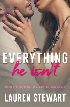 ISBN 9781942700067 Everything He Isn't An Opposites Attract Romance Lauren Stewart 本・雑誌・コミック 画像