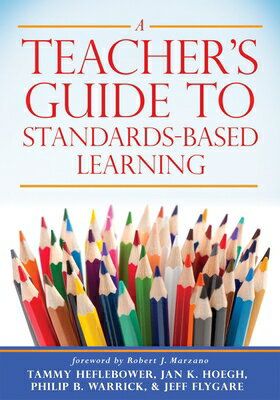 ISBN 9781943360253 Teacher's Guide to Standards-Based Learning: (An Instruction Manual for Adopting Standards-Based Gra/MARZANO RESOURCES/Tammy Heflebower 本・雑誌・コミック 画像