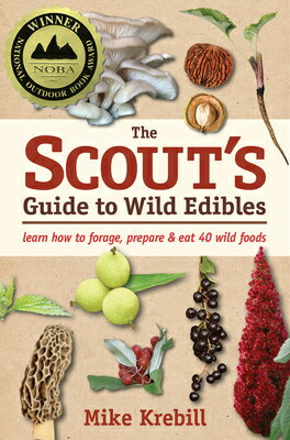 ISBN 9781943366064 The Scout's Guide to Wild Edibles: Learn How to Forage, Prepare & Eat 40 Wild Foods/ST LYNNS PR/Mike Krebill 本・雑誌・コミック 画像