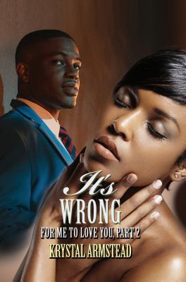 ISBN 9781945855801 It's Wrong for Me to Love You, Part 2: Renaissance Collection/URBAN BOOKS/Krystal Armstead 本・雑誌・コミック 画像