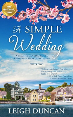 ISBN 9781947892385 A Simple Wedding: A Heart's Landing Novel from Hallmark Publishing/HALLMARK PUB/Leigh Duncan 本・雑誌・コミック 画像