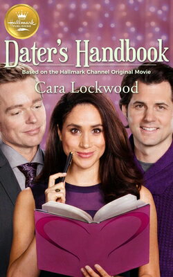 ISBN 9781947892903 Dater's Handbook: Based on a Hallmark Channel Original Movie/HALLMARK PUB/Cara Lockwood 本・雑誌・コミック 画像