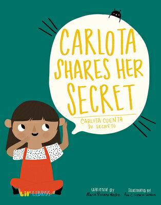 ISBN 9781947971578 Carlota Shares Her Secret/Carlota Cuenta Su Secreto/LIL LIBROS/Maria Rosana Mestre 本・雑誌・コミック 画像