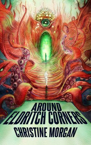 ISBN 9781956252088 Around Eldritch Corners Christine Morgan 本・雑誌・コミック 画像