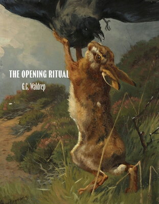 ISBN 9781961209145 The Opening Ritual/TUPELO PR/G. C. Waldrep 本・雑誌・コミック 画像