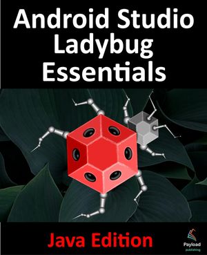 ISBN 9781965764084 Android Studio Ladybug Essentials - Java Edition Developing Android Apps Using Android Studio Ladybug and Java Smyth 本・雑誌・コミック 画像