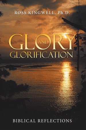 ISBN 9781973689003 Glory and GlorificationBiblical Reflections Ross Blackwell Ph.D. 本・雑誌・コミック 画像