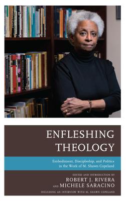 ISBN 9781978704053 Enfleshing Theology: Embodiment, Discipleship, and Politics in the Work of M. Shawn Copeland/FORTRESS ACADEMIC/Michele Saracino 本・雑誌・コミック 画像