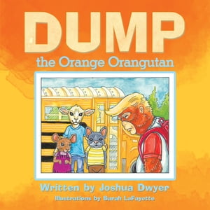 ISBN 9781982243661 Dump the Orange Orangutan Joshua Dwyer 本・雑誌・コミック 画像