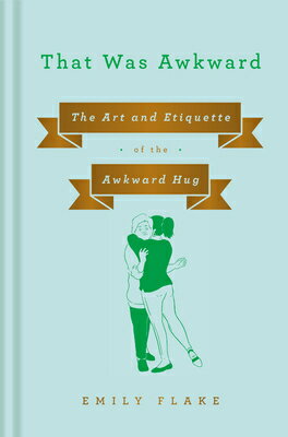 ISBN 9781984879585 That Was Awkward: The Art and Etiquette of the Awkward Hug/VIKING/Emily Flake 本・雑誌・コミック 画像