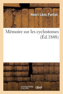 ISBN 9782011256942 Memoire Sur Les Cyclostomes = Ma(c)Moire Sur Les Cyclostomes/LIGHTNING SOURCE INC/Partiot-H-L 本・雑誌・コミック 画像