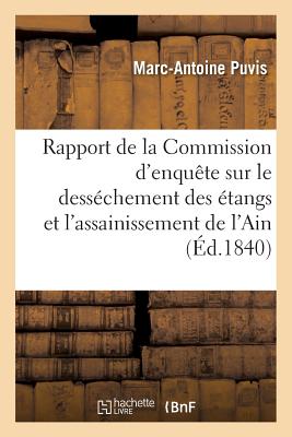 ISBN 9782011275387 Rapport de la Commission d'Enqute Sur Le Desschement Des tangs Et l'Assainissement de l'Ain/HACHETTE LIVRE/Marc-Antoine Puvis 本・雑誌・コミック 画像