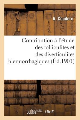 ISBN 9782011307866 Contribution  l'tude Des Folliculites Et Des Diverticulites Blennorrhagiques/HACHETTE LIVRE/Couderc 本・雑誌・コミック 画像