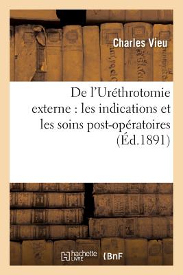 ISBN 9782011310323 de L'Urethrotomie Externe: Les Indications Et Les Soins Post-Operatoires/LIGHTNING SOURCE INC/Vieu-C 本・雑誌・コミック 画像