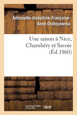 ISBN 9782011317742 Une Saison  Nice, Chambry Et Savoie/HACHETTE LIVRE/Antoinette-Josphine-Frano Drohojowska 本・雑誌・コミック 画像