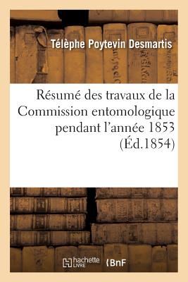 ISBN 9782011340108 Rsum Des Travaux de la Commission Entomologique Pendant l'Anne 1853/HACHETTE LIVRE/Tlphe Poytevin Desmartis 本・雑誌・コミック 画像