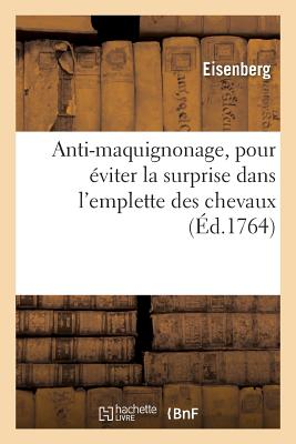 ISBN 9782011343512 Anti-Maquignonage, Pour viter La Surprise Dans l'Emplette Des Chevaux/HACHETTE LIVRE/Eisenberg 本・雑誌・コミック 画像