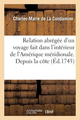 ISBN 9782011345110 Relation Abrge d'Un Voyage Fait Dans l'Intrieur de l'Amrique Mridionale. Depuis La Cte/HACHETTE LIVRE/Charles-Marie de la Condamine 本・雑誌・コミック 画像