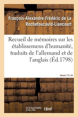 ISBN 9782011346995 Recueil de Mmoires Sur Les tablissemens d'Humanit, Vol. 7, Mmoires N 21 Et 24: Traduits de l'Alleman/HACHETTE LIVRE/Franois- de la Rochefoucauld-Liancourt 本・雑誌・コミック 画像