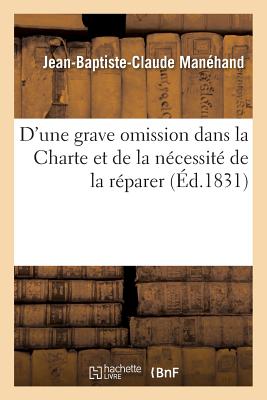 ISBN 9782011751959 D'Une Grave Omission Dans La Charte Et de La Necessite de La Reparer/HACHETTE LIVRE/Manehand-J-B-C 本・雑誌・コミック 画像