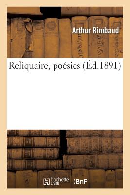 ISBN 9782011882769 Reliquaire, Poesies = Reliquaire, Poa(c)Sies/HACHETTE LIVRE/Arthur Rimbaud 本・雑誌・コミック 画像