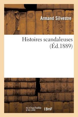 ISBN 9782011886101 Histoires Scandaleuses/HACHETTE LIVRE/Armand Silvestre 本・雑誌・コミック 画像