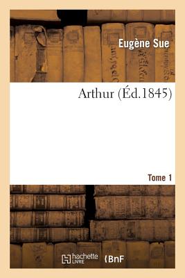 ISBN 9782011886583 Arthur. Tome 1/HACHETTE LIVRE/Eugene Sue 本・雑誌・コミック 画像