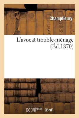 ISBN 9782012176379 L'Avocat Trouble-Mnage/HACHETTE LIVRE/Champfleury 本・雑誌・コミック 画像