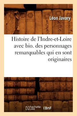 ISBN 9782012521179 Histoire de l'Indre-et-Loire avec bio. des personnages remarquables qui en sont originaires/HACHETTE LIVRE/Javary L 本・雑誌・コミック 画像