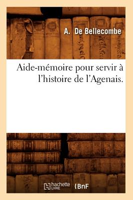 ISBN 9782012522107 Aide-Memoire Pour Servir a l'Histoire de l'Agenais./HACHETTE LIVRE/de Bellecombe a. 本・雑誌・コミック 画像