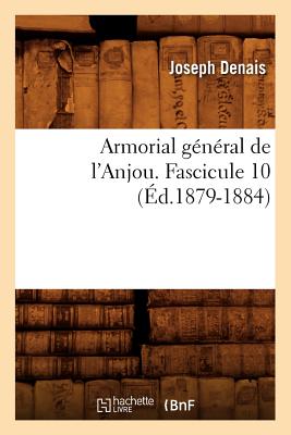 ISBN 9782012524675 Armorial Gnral de l'Anjou. Fascicule 10 (d.1879-1884) 1879-1884/HACHETTE LIVRE/Joseph Denais 本・雑誌・コミック 画像